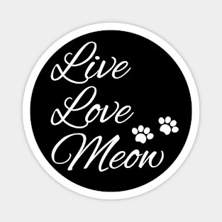 Live Love Meow Magnet